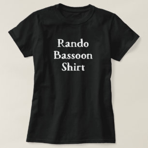 Bassoon Rando Funny T-shirt