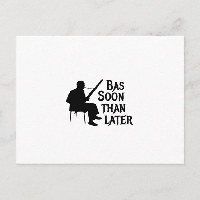 Bassoon Than Later Bassoon Pun Postcard (Front)