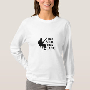 Bassoon Than Later Bassoon Pun T-Shirt