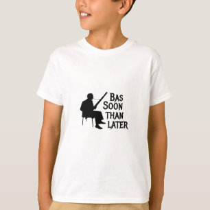 Bassoon Than Later Bassoon Pun T-Shirt