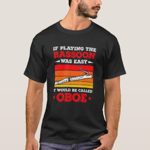 Bassoonist Bassoon Player_1 T-Shirt