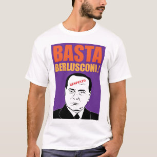 Basta, Berlusconi ! T-Shirt