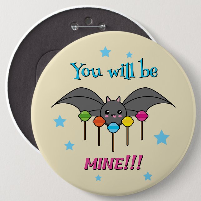 Bat Craving Lollipops - You Will Be Mine 6 Cm Round Badge (Front & Back)
