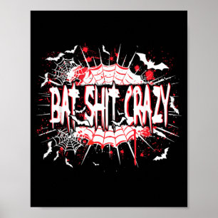 Bat Crazy Funny Sarcastic Humour Spooky Halloween Poster