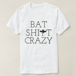 Bat Shirt Crazy