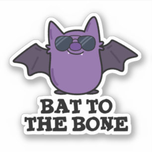 Bat To The Bone Funny Animal Pun 
