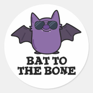 Bat To The Bone Funny Animal Pun  Classic Round Sticker