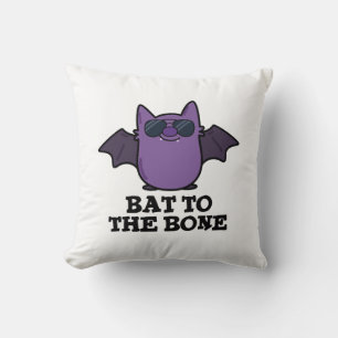 Bat To The Bone Funny Animal Pun Cushion