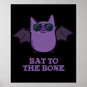 Bat To The Bone Funny Animal Pun Dark BG Poster