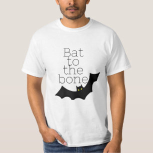 Bat to the bone T-Shirt