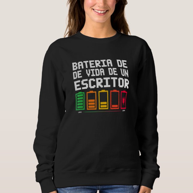 Bateria De Vida De Un Escritor Sweatshirt (Front)