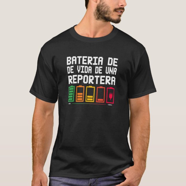 Bateria De Vida De Una Reportera T-Shirt (Front)