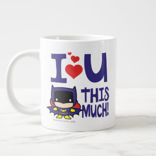 Batgirl Mother's Day I Love U This Much! Large Coffee Mug