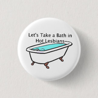 Bath Time Button! 3 Cm Round Badge