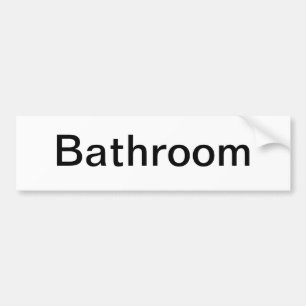 Bathroom Door Sign/ Bumper Sticker