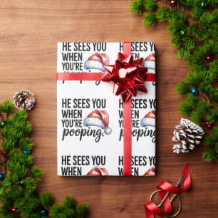 Bathroom He Sees You When You're Pooping Xmas Wrapping Paper