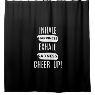 BATHROOM INHALE AND EXHALE CHEER UP SHOWER CURTAIN
