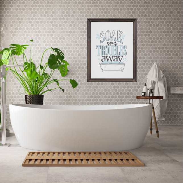 Bathroom Wall Art - Soak Your Troubles Away (Creator Uploaded)