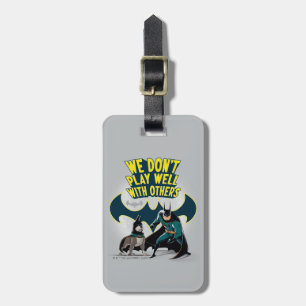 Batman & Ace - We Don't Play Well With Others Luggage Tag