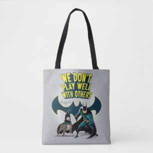 Batman & Ace - We Don't Play Well With Others Tote Bag
