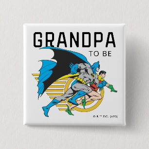 Batman & Robin Profile   Grandpa To Be 15 Cm Square Badge