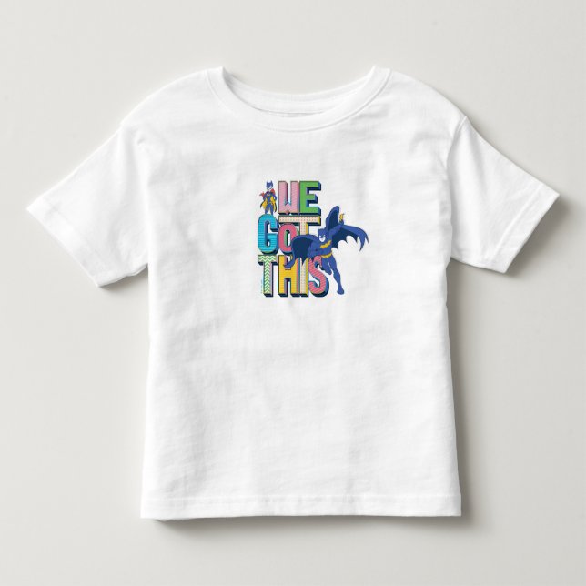 Batman | We Got This Toddler T-Shirt (Front)