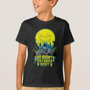 Batman Who Haunts Gothams Night T-Shirt