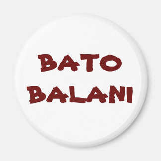 BATO BALANI MAGNET