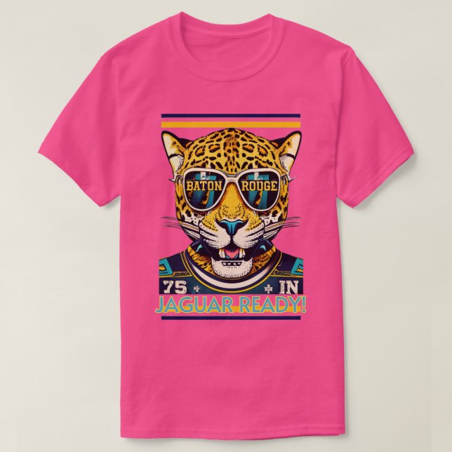 Baton Rouge Jaguar Ready TShirt (Design Front)