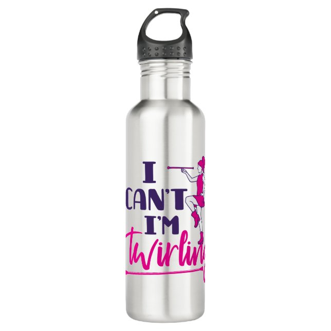 Baton Twirler I Can't I'm Twirling 710 Ml Water Bottle (Front)
