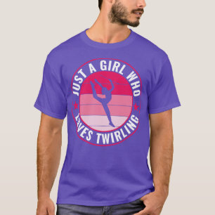 Baton Twirler Just a Girl Who Loves Twirling T-Shirt