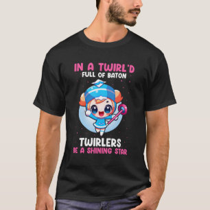 Baton Twirling For Majorette Dance T-Shirt