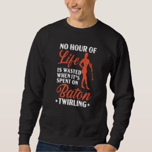 Baton Twirling Gymnastics Majorette Baton Twirler  Sweatshirt