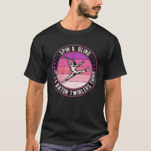 Baton Twirling Majorette Spin & Bling T-Shirt