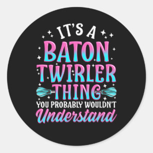 Baton Twirling Twirler Twirl Beginner Professional Classic Round Sticker