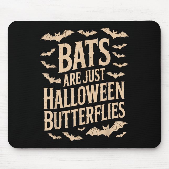 Bats Are Just Butterflies Spooky Season Funny Hall Mouse Mat (Front)