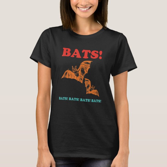 Bats! Bats! Bats! Bats! Bats! Funny Retro Apparel T-Shirt (Front)