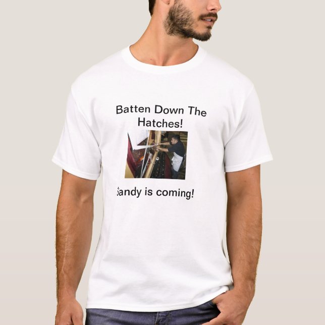 Batten Down the Hatches! T-Shirt (Front)