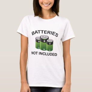 Batteries Not Included T-Shirt