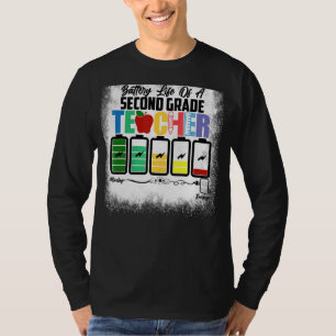 Battery Life Of A 2nd Grade Second Teacher Back To T-Shirt