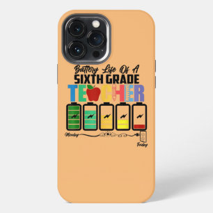 Battery Life Of A 6th Grade Sixth Teacher Back To iPhone 13 Pro Max Case