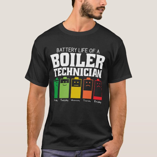 Battery Life Of A Boiler Technician T-Shirt (Front)