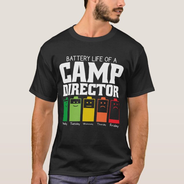 Battery Life Of A Camp Director T-Shirt (Front)