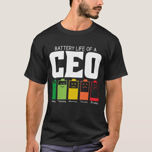 Battery Life Of A CEO T-Shirt (Front)
