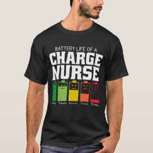 Battery Life Of A Charge Nurse T-Shirt