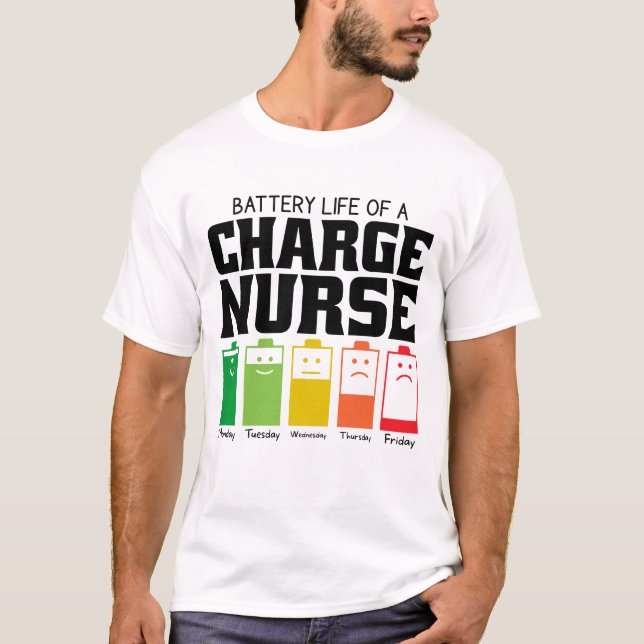 Battery Life Of A Charge Nurse T-Shirt (Front)