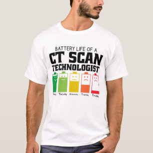 Battery Life Of A CT Scan Technologist T-Shirt