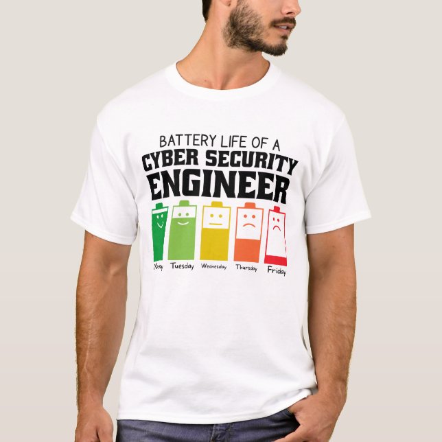 Battery Life Of A Cyber Security Engineer T-Shirt (Front)