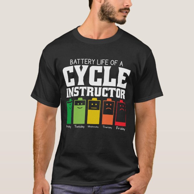 Battery Life Of A Cycle Instructor T-Shirt (Front)