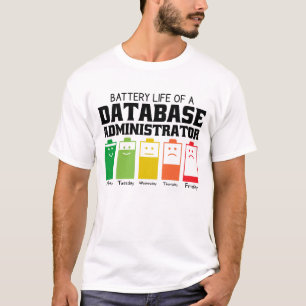 Battery Life Of A Database Administrator T-Shirt